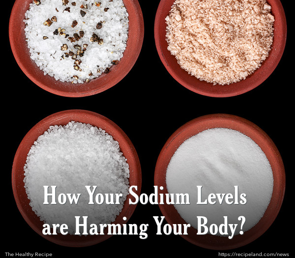 how-your-sodium-levels-are-harming-your-body